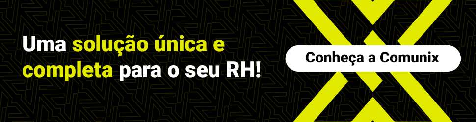 Uma solução única para o seu RH! Botão: Conhecer a Comunix